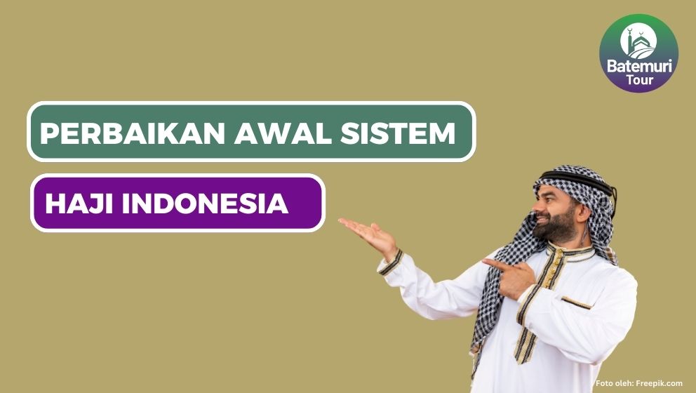 Perbaikan Awal Sistem Perjalanan Haji Indonesia